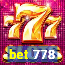 bet 778